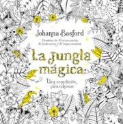Libro La jungla magica: una expedicion para colorear (2016)