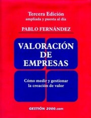 Portada de Valoracion de empresas: como medir y gestionar la creacion de val or