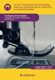 Portada de (i.b.d.)preparacion de herramientas, maquinas y equipos para la confeccion de productos textiles. tcpf0309 – cortinaje y complementos de decoracion (2012)