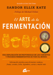 Libro El arte de la fermentacion una exploracion en profundidad de los conceptos y procesos fermentativos de todo el mundo (2016)