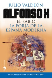 Portada de Alfonso x el sabio: la forja de la espaÑa moderna