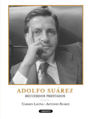 Libro Adolfo suarez. recuerdos prestados (2010)