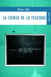 Libro La ciencia de la felicidad: como ser feliz a pesar de todo(s) (2008)