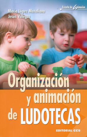 Libro Organizacion y animacion de ludotecas (2016)