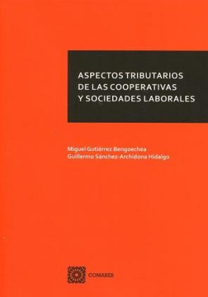 Libro Aspectos tributarios de las cooperativas y sociedades laborales (2016)