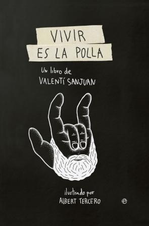 Libro Vivir es la polla (2016)