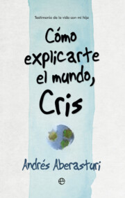 Portada de Como explicarte el mundo, cris