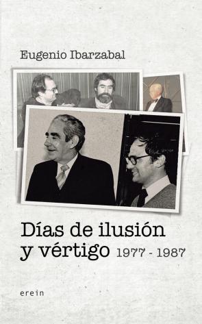 Dias de ilusion y vertigo (1977-1987) (2016)