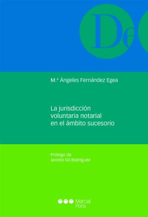 Libro La jurisdiccion voluntaria notarial en el ambito sucesorio (2016)