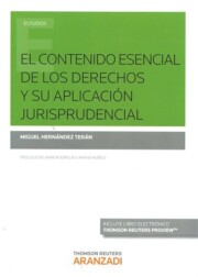 Portada de El contenido esencia de los derechos y su aplicacion jurisprudenc ial