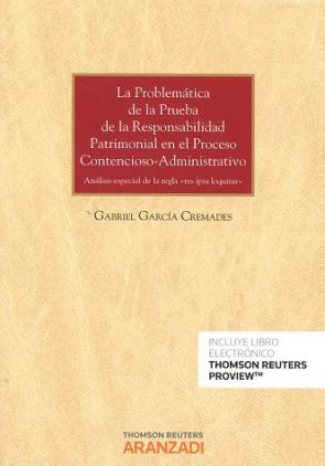 Libro La problematica de la prueba de la responsabilidad patrimonial en el proceso contencioso-administrativo (2016)