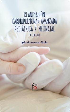 Libro Reanimacion cardiopulmonar avanzada pediatrica y neonatal 3ªed (2016)