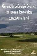 Libro Generacion de energia electrica con sistemas fotovoltaicos conect ados a la red (2011)