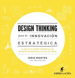 Libro Design thinking para innovacion estrategica (2014)
