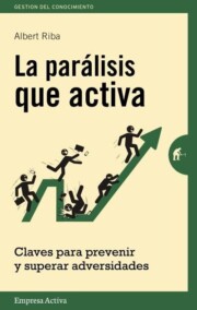 Portada de La paralisis que activa: claves para prevenir y superar adversidades