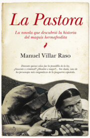 Portada de La pastora: la novela que descubrio la historia del maquis hermaf rodita