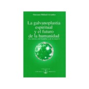 Libro La galvanoplastia espiritual y el futuro de la humanidad (2016)