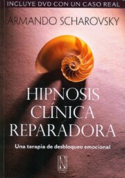 Portada de Hipnosis clinica reparadora: una terapia de desbloqueo emocional