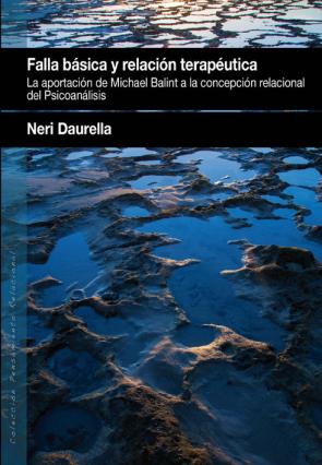 Libro Falla basica y relacion terapeutica: la aportacion de michael balint a la concepcion relacional del psicoanalisis (2013)