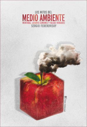 Libro Los mitos del medio ambiente (2013)