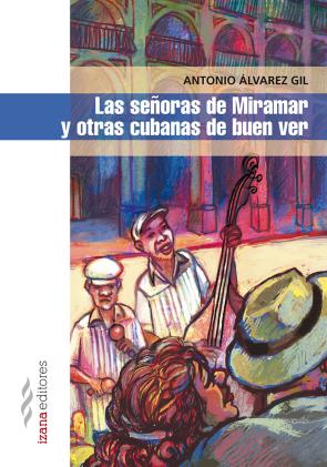 Libro Las seÑoras de miramar y otras cubanas de buen ver (2016)
