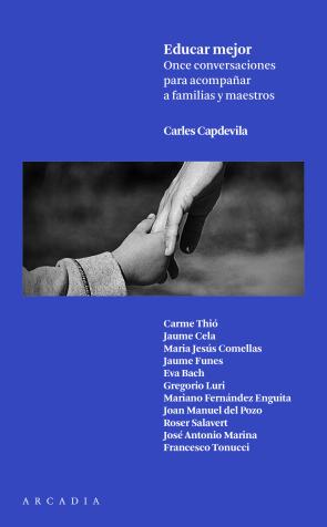 Libro Educar mejor: once conversaciones para acompaÑar a familias y maestros (2016)