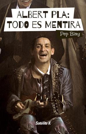Libro Albert pla: todo es mentira (2016)