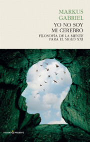 Portada de Yo no soy mi cerebro: filosofia de la mente para el siglo xxi