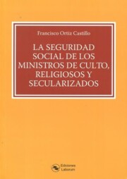 Portada de La seguridad social de los ministros de culto, religiosos y secularizados
