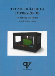 Portada de Tecnologia de la impresion 3d. la fabrica del futuro