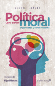 Libro Politica moral: como piensan progresistas y conservadores (2016)