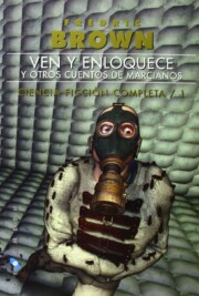Libro Ven y enloquece y otros cuentos de marcianos (2015)