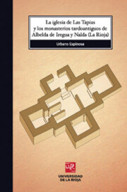 Portada de La iglesia de las tapias y los monasterios tardoantiguos de albel da de iregua y nalda