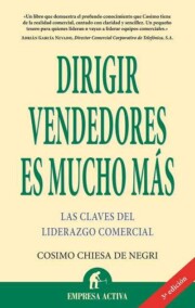 Portada de Dirigir vendedores es mucho mas: las claves del liderazgo comerci al