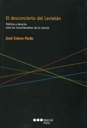 Portada de El desconcierto del leviatan: politica y derecho ante las incerti dumbres de la ciencia