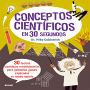 Portada de 30 segundos: conceptos cientificos en 30 segundos: 30 teorias cientificas revolucionarias para pequeÑos genios explicadas en   medio minuto