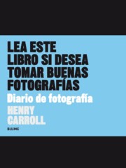 Portada de Lea este libro si desea tomar buenas fotografias. diario de fotografia