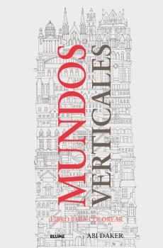 Libro Mundos verticales: libro para colorear (2016)