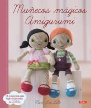 Portada de MuÑecos magicos amigurumi: 15 proyecos para ejer a ganchillo de lilleliis