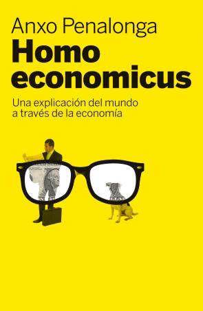 Libro Homo economicus: una explicacion del mundo a traves de la economi a (2011)