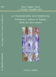 Portada de La transicion sentimental: literatura y cultura en espaÑa desde los aÑos setenta