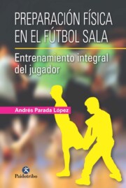 Portada de Preparacion fisica en el futbol sala: entrenamiento del jugador