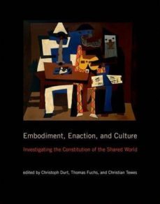Libro Embodiment, Enaction, And Culture: Investigating The Constitution Of The Shared World
