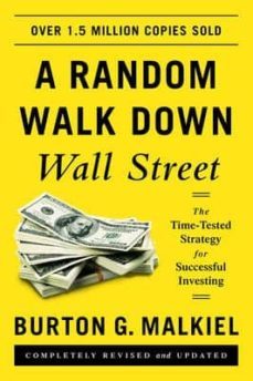 Libro A Random Walk Down Wall Street: The Time-tested Strategy For Successful Investing