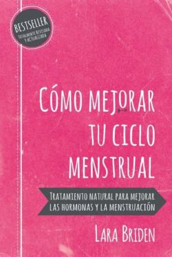 Libro Cómo Mejorar Tu Ciclo Menstrual
