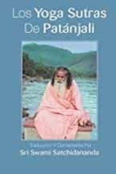 Portada de Los Yoga Sutras De Patanjali: Traduccion Y Comentarios Por Sri Swami Satchidananda