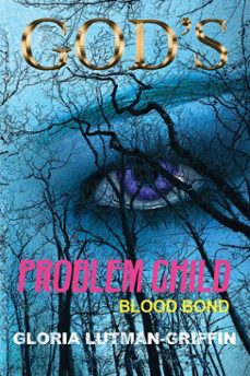 Libro God’s Problem Child -blood Bond
