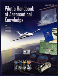 Libro Pilots Handbook Of Aeronautical Knowledge Faa-h-8083-25a