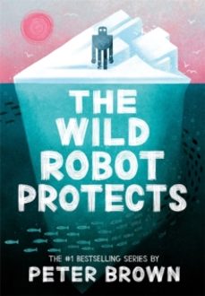 Libro The Wild Robot Protects (the Wild Robot 3)