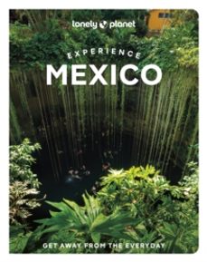 Libro Lonely Planet Experience Mexico